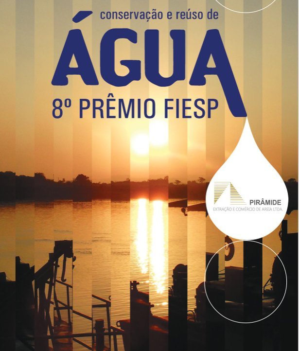 8º Prêmio FIESP de Conservação e Reúso de Água - Mineração Pirâmide